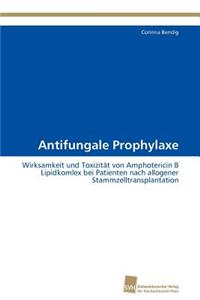 Antifungale Prophylaxe