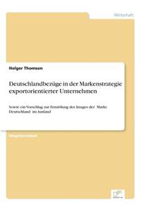 Deutschlandbezüge in der Markenstrategie exportorientierter Unternehmen