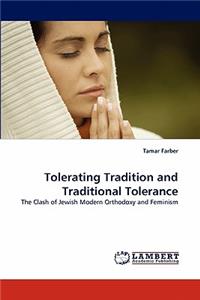 Tolerating Tradition and Traditional Tolerance
