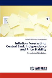 Inflation Forecasting, Central Bank Independence and Price Stability