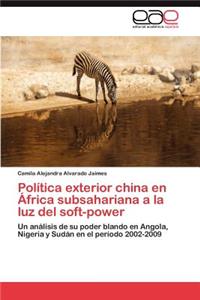 Política exterior china en África subsahariana a la luz del soft-power