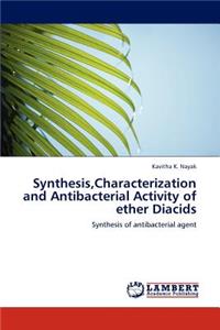 Synthesis, Characterization and Antibacterial Activity of ether Diacids