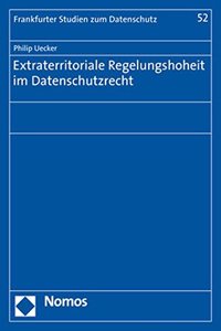 Extraterritoriale Regelungshoheit Im Datenschutzrecht