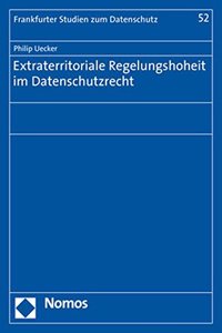 Extraterritoriale Regelungshoheit Im Datenschutzrecht