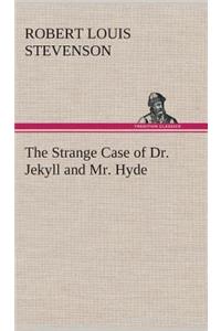 Strange Case of Dr. Jekyll and Mr. Hyde