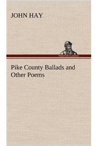 Pike County Ballads and Other Poems