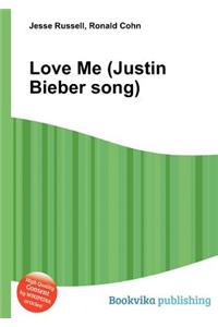 Love Me (Justin Bieber Song)