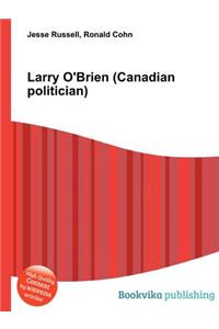 Larry O'Brien (Canadian Politician)