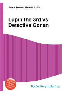 Lupin the 3rd Vs Detective Conan