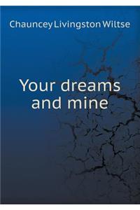 Your Dreams and Mine