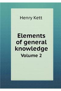 Elements of general knowledge Volume 2