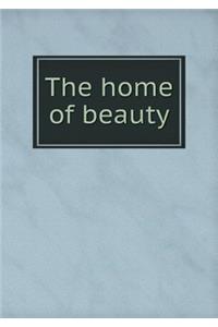 The Home of Beauty