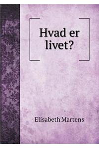 Hvad er livet?