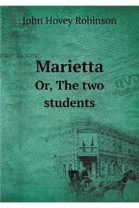 Marietta Or, the Two Students