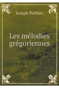 Les mélodies grégoriennes