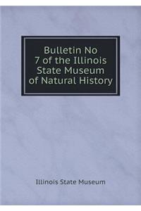 Bulletin No 7 of the Illinois State Museum of Natural History
