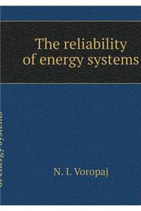 The Reliability of Energy Systems