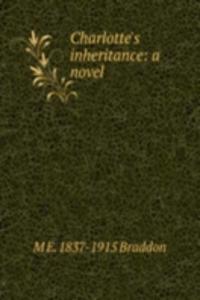 Charlotte's inheritance: a novel