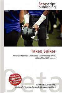 Takeo Spikes