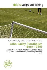 John Bailey (Footballer Born 1969)