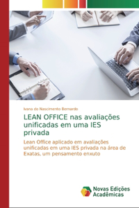 LEAN OFFICE nas avaliações unificadas em uma IES privada