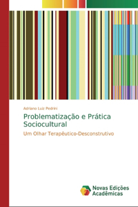 Problematização e Prática Sociocultural