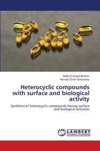 Heterocyclic compounds with surface and biological activity