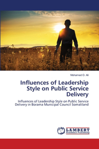 Influences of Leadership Style on Public Service Delivery