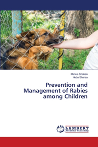 Prevention and Management of Rabies among Children