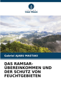 Das Ramsar-Übereinkommen Und Der Schutz Von Feuchtgebieten