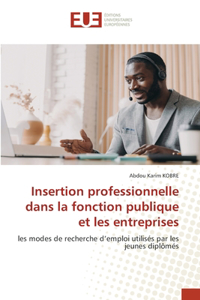 Insertion professionnelle dans la fonction publique et les entreprises