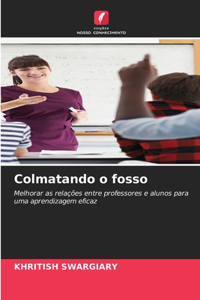 Colmatando o fosso