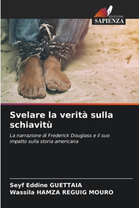 Svelare la verità sulla schiavitù