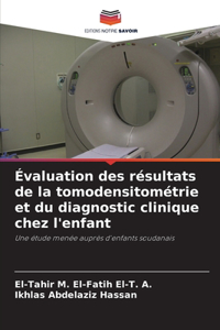 Évaluation des résultats de la tomodensitométrie et du diagnostic clinique chez l'enfant