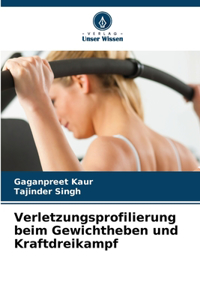 Verletzungsprofilierung beim Gewichtheben und Kraftdreikampf