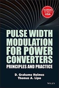 Pulse Width Modulation For Power Converters: Principles And Practice
