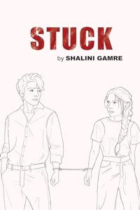 Stuck by Shalini Gamre