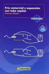 Frio Comercial y Expansion con Tubo Capilar (DVD 6): Tecnicos de servicio vol.6