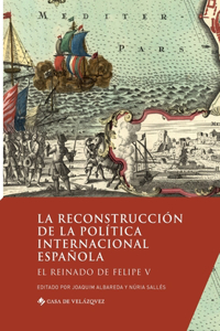 reconstrucción de la política internacional española