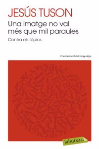 Una imatge no val mes que mil paraules: Contra els topics
