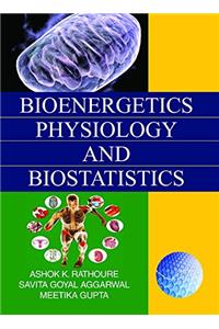 Bioenergetics, Physiology and Biostatistics
