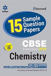 CBSE 15 Sample Question Paper - CHEMISTRY for Class 12th