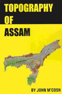 TOPOGRAPHY OF ASSAM