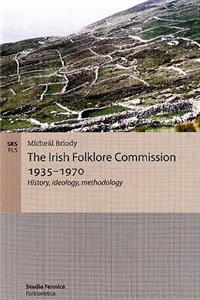 The Irish Folklore Commission 1935-1970