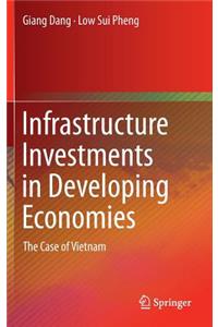 Infrastructure Investments in Developing Economies