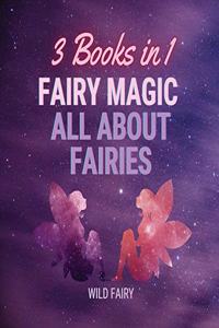 Fairy Magic - All About Fairies
