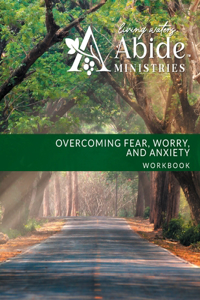 Overcoming Worry, Fear & Anxiety - On Line Course Workbook