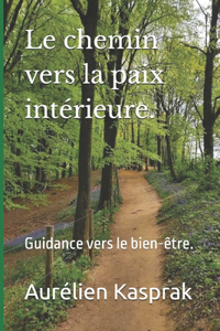 Le chemin vers la paix intérieure.