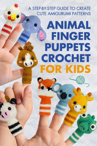 Animal Finger Puppets Crochet for Kids