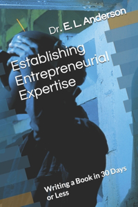 Establishing Entrepreneurial Expertise